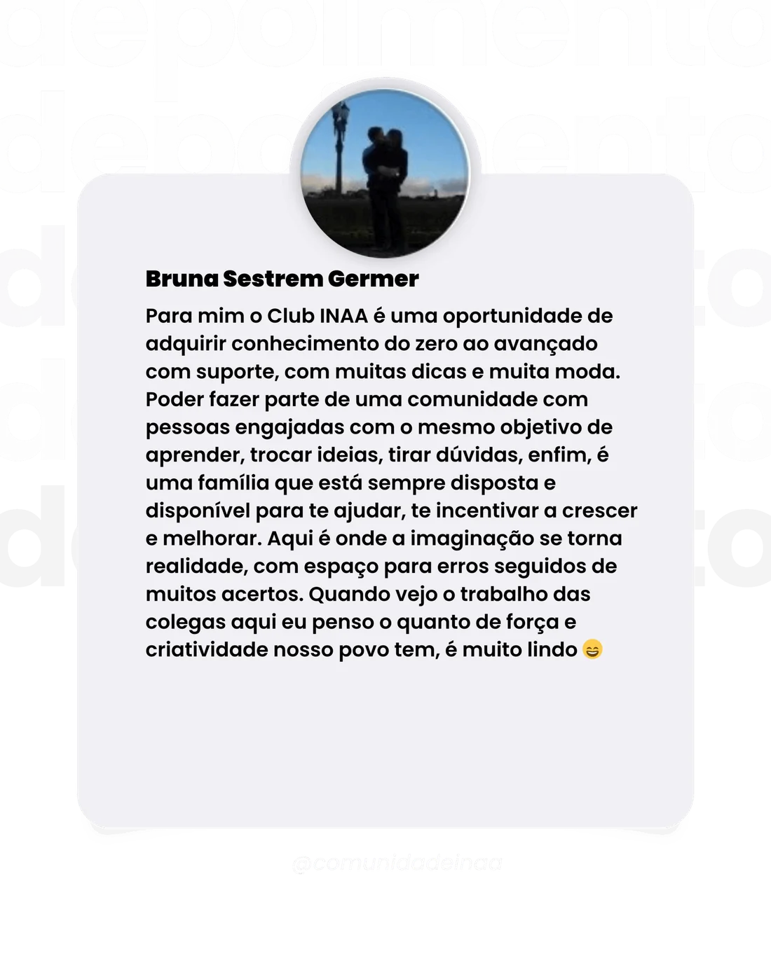 Depoimento de Bruna Sestrem Germer, aluna do Inaá Club